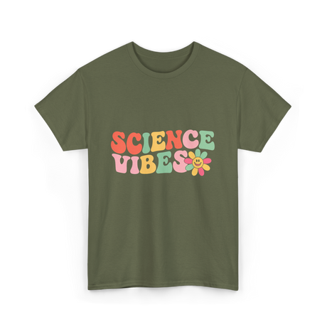 Science Vibes Science T-Shirt - Military Green