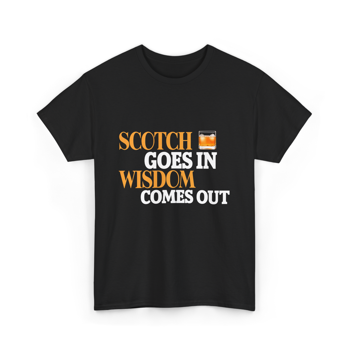 Scotch Goes In Wisdom Whiskey T-Shirt - Black