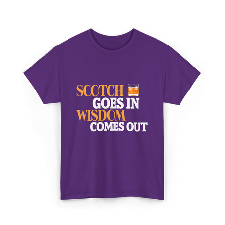 Scotch Goes In Wisdom Whiskey T-Shirt - Purple