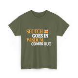 Scotch Goes In Wisdom Whiskey T-Shirt - Military Green