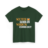 Scotch Goes In Wisdom Whiskey T-Shirt - Forest Green