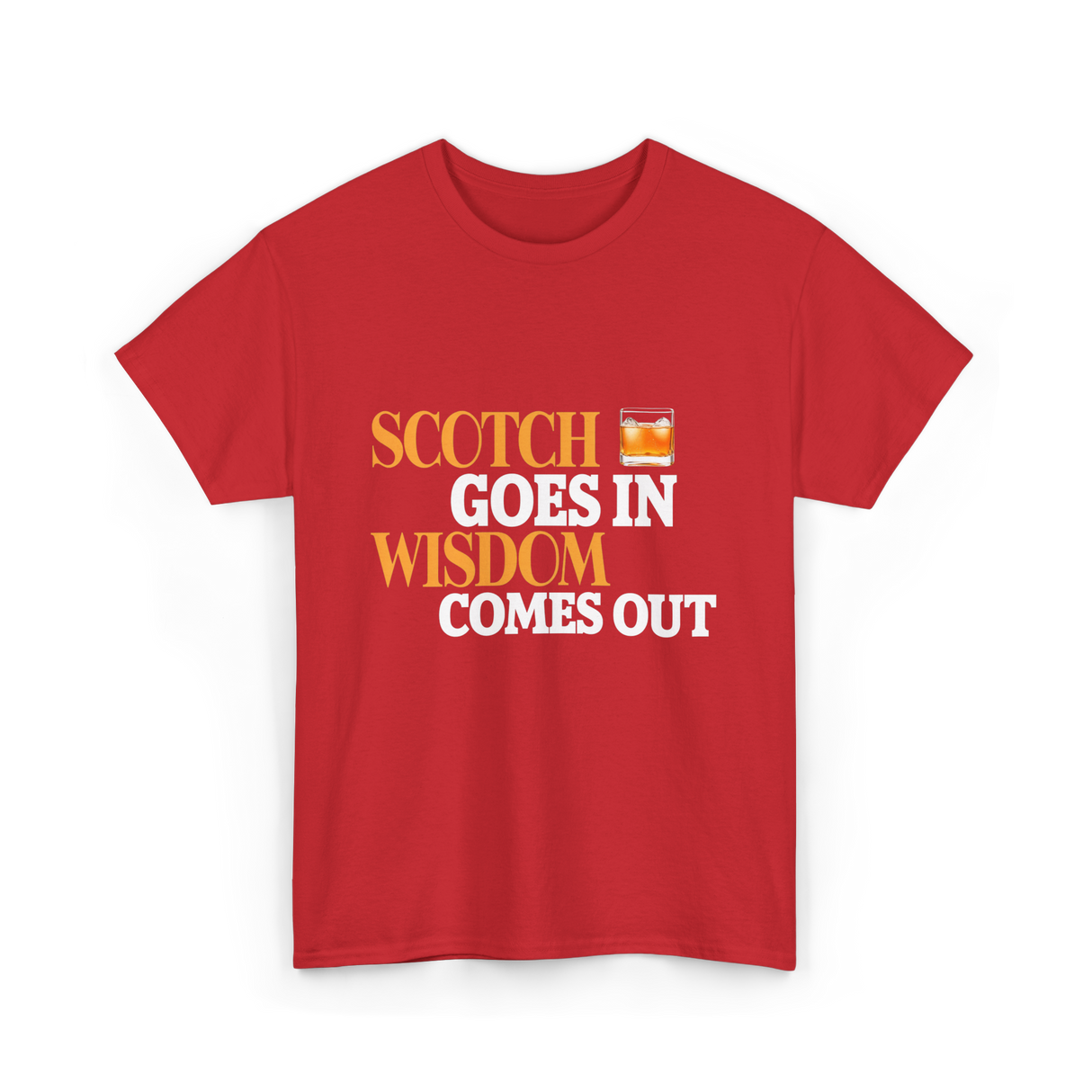 Scotch Goes In Wisdom Whiskey T-Shirt - Red