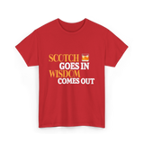 Scotch Goes In Wisdom Whiskey T-Shirt - Red