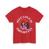 Self Love Is Important Positive T-Shirt - Red