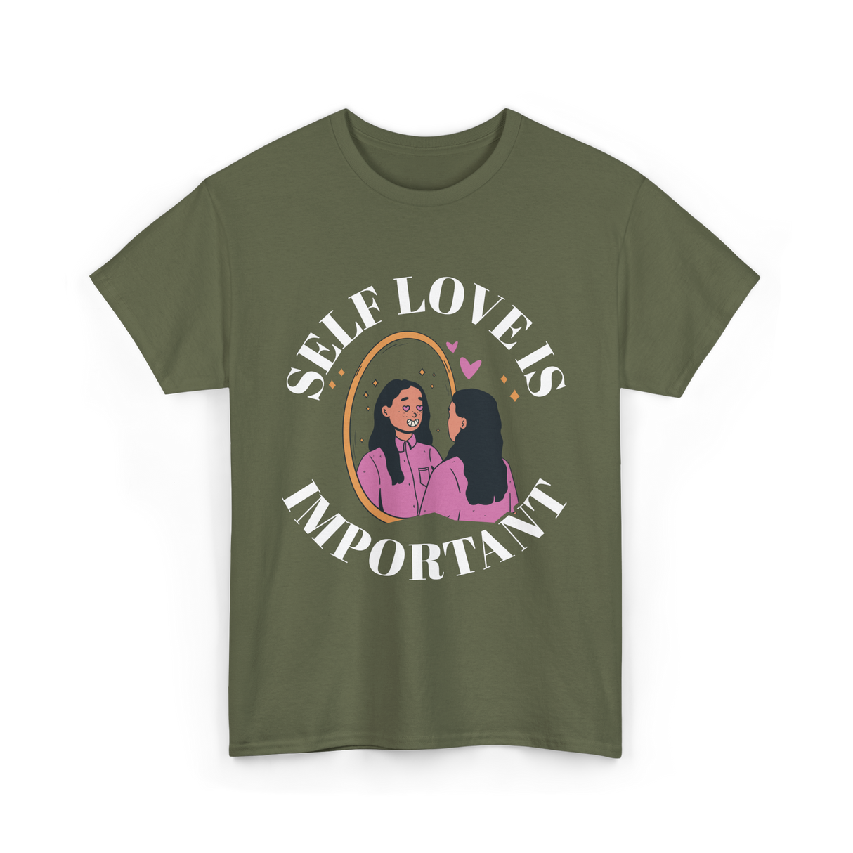 Self Love Is Important Positive T-Shirt - Military Green