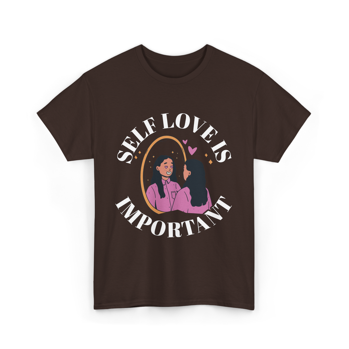 Self Love Is Important Positive T-Shirt - Dark Chocolate