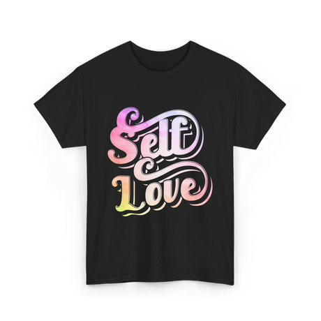 Self Love Positive Affirmation T-Shirt - Black