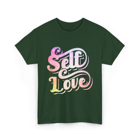 Self Love Positive Affirmation T-Shirt - Forest Green