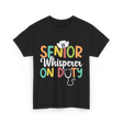 Senior Whisperer Nursing T-Shirt - Black