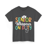 Senior Whisperer Nursing T-Shirt - Dark Heather