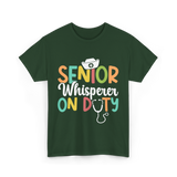 Senior Whisperer Nursing T-Shirt - Forest Green