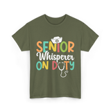 Senior Whisperer Nursing T-Shirt - Military Green