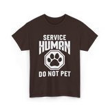 Service Human Do Not Pet T-Shirt - Dark Chocolate