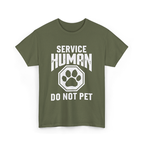 Service Human Do Not Pet T-Shirt - Military Green