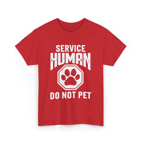 Service Human Do Not Pet T-Shirt - Red