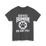 Service Human Do Not Pet T-Shirt - Dark Heather