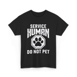 Service Human Do Not Pet T-Shirt - Black