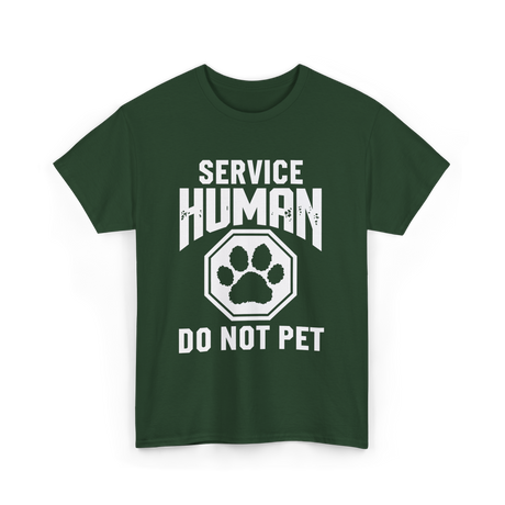 Service Human Do Not Pet T-Shirt - Forest Green