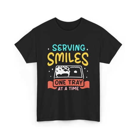 Serving Smiles Cafeteria Workers T-Shirt - Black