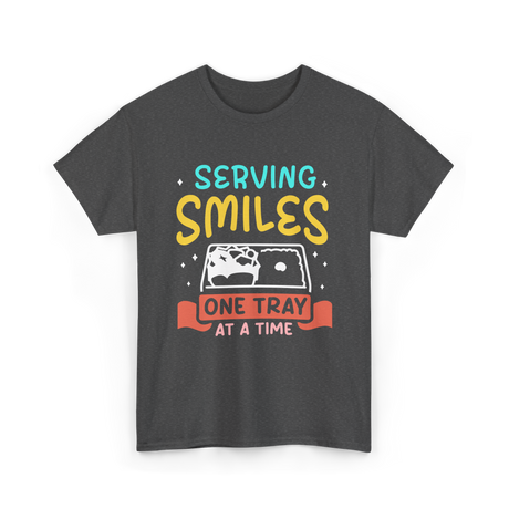 Serving Smiles Cafeteria Workers T-Shirt - Dark Heather