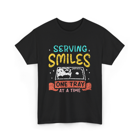 Serving Smiles One Tray Cafeteria T-Shirt - Black