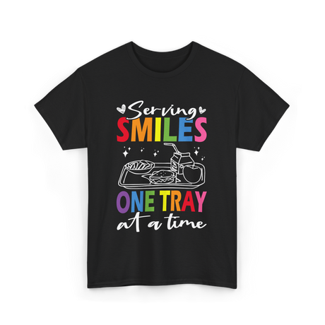 Serving Smiles One Tray Cafeteria T-Shirt - Black