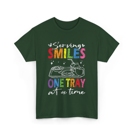 Serving Smiles One Tray Cafeteria T-Shirt - Forest Green