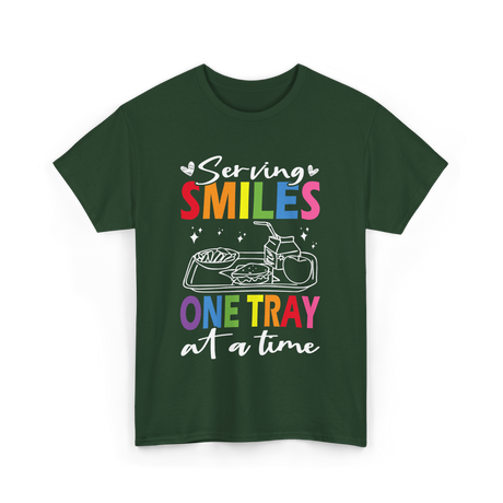 Serving Smiles One Tray Cafeteria T-Shirt - Forest Green