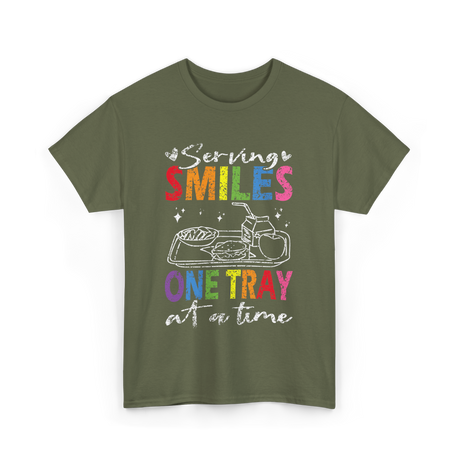 Serving Smiles One Tray Cafeteria T-Shirt - Military Green