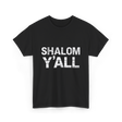 Shalom Y'all Jewish Culture T-Shirt - Black