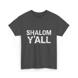 Shalom Y'all Jewish Culture T-Shirt - Dark Heather