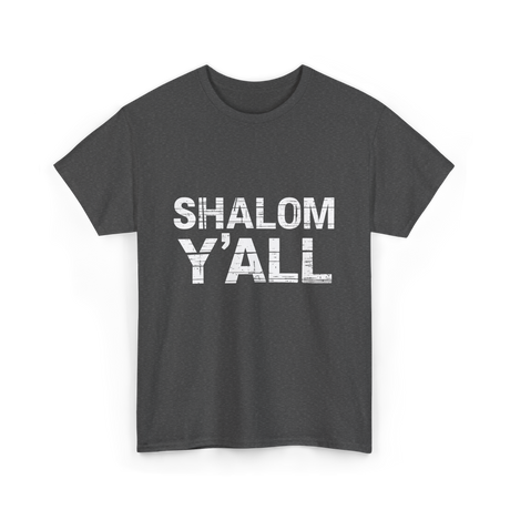 Shalom Y'all Jewish Culture T-Shirt - Dark Heather