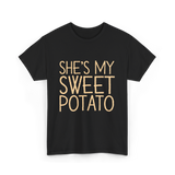 She's My Sweet Potato Thanksgiving T-Shirt - Black