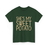 She's My Sweet Potato Thanksgiving T-Shirt - Forest Green