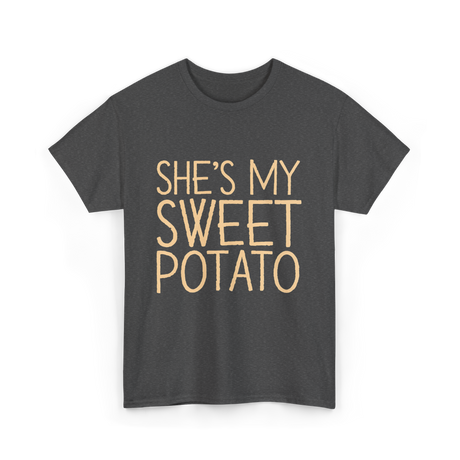 She's My Sweet Potato Thanksgiving T-Shirt - Dark Heather