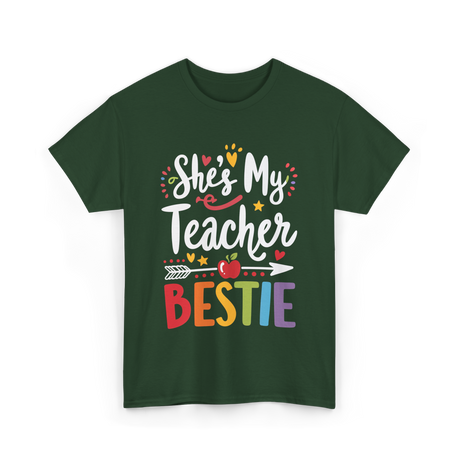 She's My Teacher Bestie T-Shirt - Forest Green