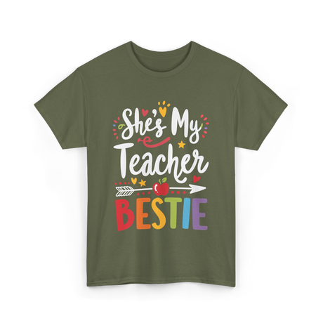 She's My Teacher Bestie T-Shirt - Military Green