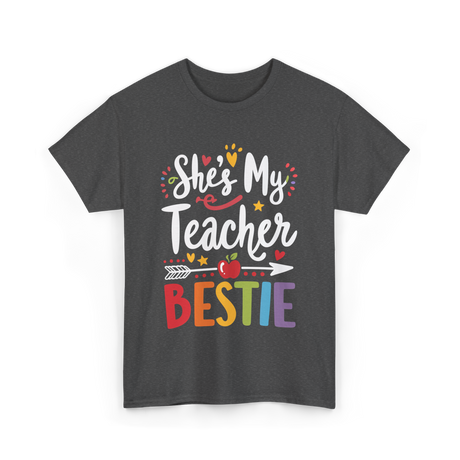 She's My Teacher Bestie T-Shirt - Dark Heather