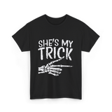 She's My Trick Skeleton Halloween T-Shirt - Black