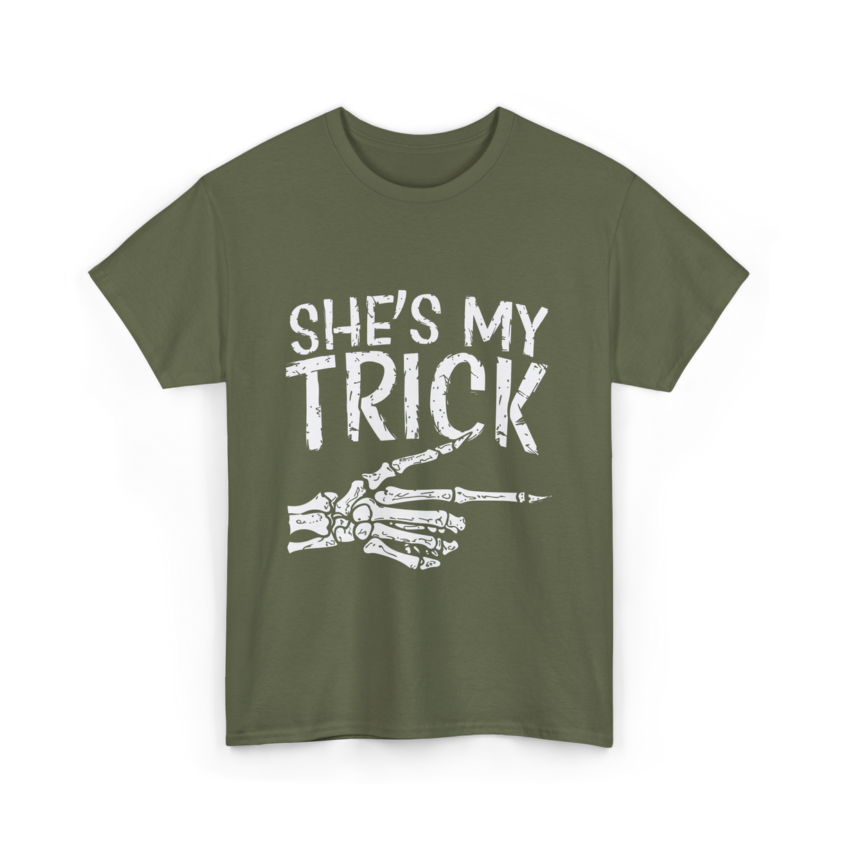 She's My Trick Skeleton Halloween T-Shirt - Military Green