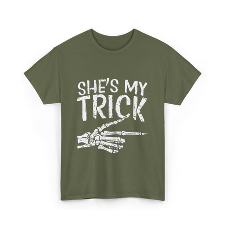 She's My Trick Skeleton Halloween T-Shirt - Military Green