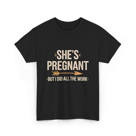 She's Pregnant Pregnancy Announcement T-Shirt - Black