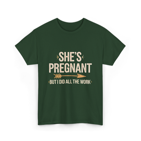 She's Pregnant Pregnancy Announcement T-Shirt - Forest Green