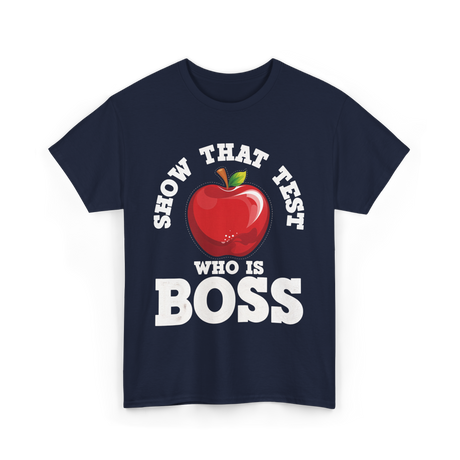 Show That Test Boss T-Shirt - Navy