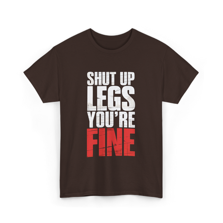 Shut Up Legs Fitness Workout T-Shirt - Dark Chocolate