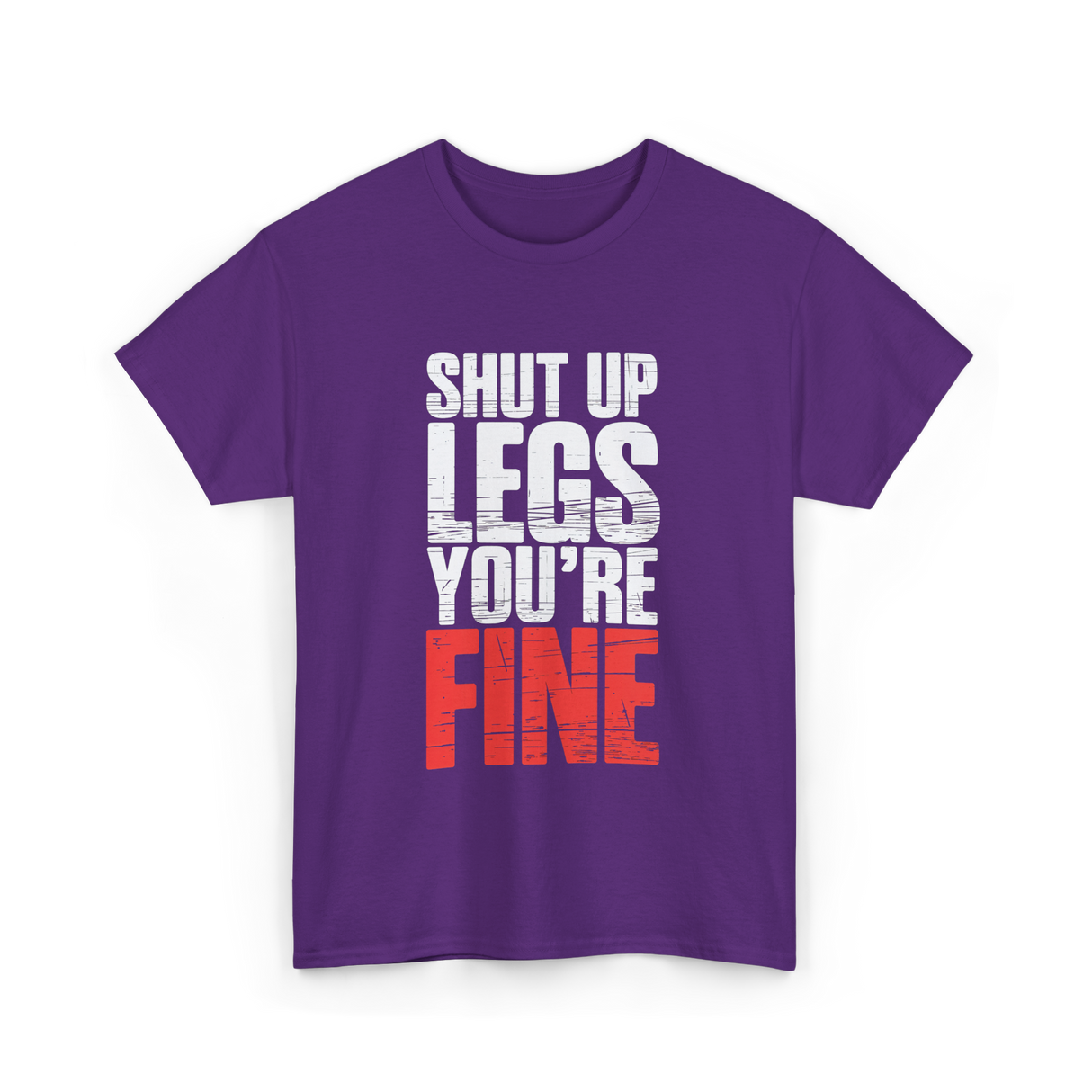 Shut Up Legs Gym Motivation T-Shirt - Purple