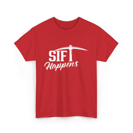 Sift Happens Sifting Gold Panning T-Shirt - Red