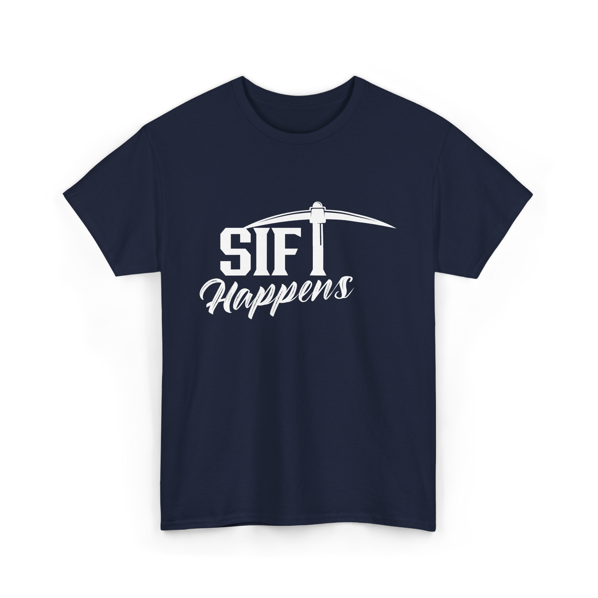 Sift Happens Sifting Gold Panning T-Shirt - Navy