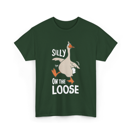 Silly On The Loose Goose T-Shirt - Forest Green