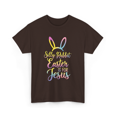 Silly Rabbit Easter Jesus T-Shirt - Dark Chocolate